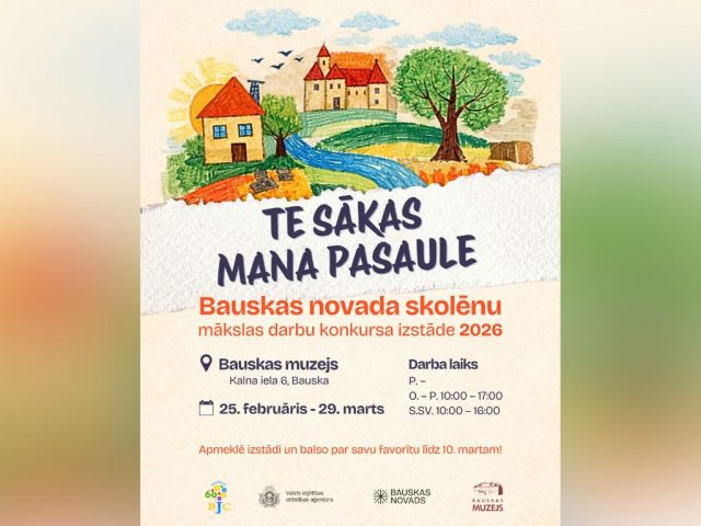 “Te sākas mana pasaule” – Bauskas novada skolēnu mākslas darbu izstāde 2026