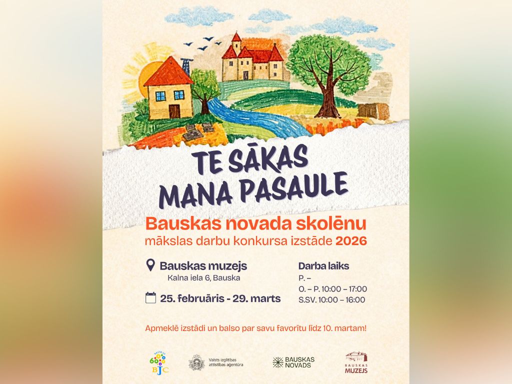 “Te sākas mana pasaule” – Bauskas novada skolēnu mākslas darbu izstāde 2026
